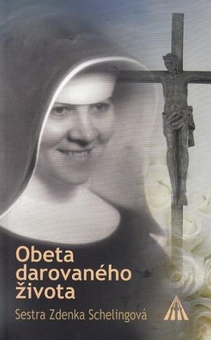 Kniha: Obeta darovaného života - Sestra Zdenka Schelingová