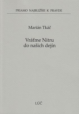 Kniha: Vráťme Nitru do našich dejín - Marián Tkáč