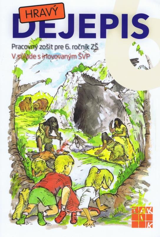 Kniha: Hravý dejepis 6 PZ - Kolektív autorov