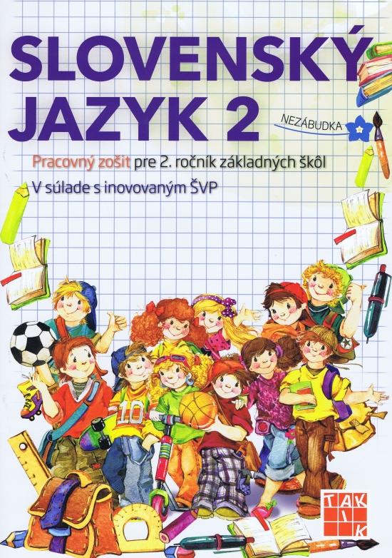 Kniha: Slovenský jazyk 2-Pracovný zošit pre 2. ročník ZŠ - Kolektív autorov