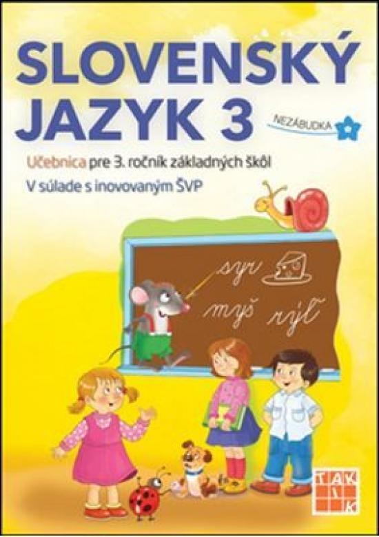 Kniha: Slovenský jazyk 3-Pracovný zošit pre 3. ročník ZŠ - Kolektív autorov