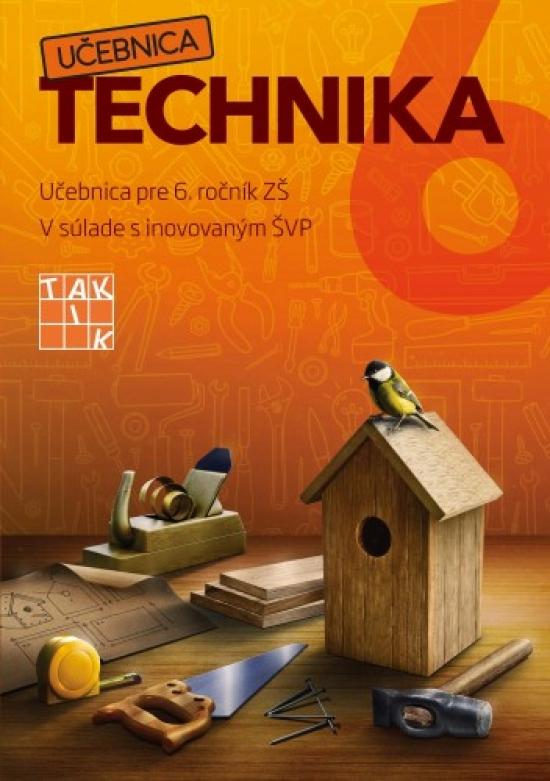Kniha: Hravá technika 6 - učebnica - Žáčok Ľubomír