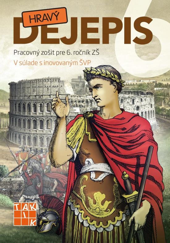Kniha: Hravý dejepis 6 PZ ( 2.vyd.) - Krajňáková Lenka