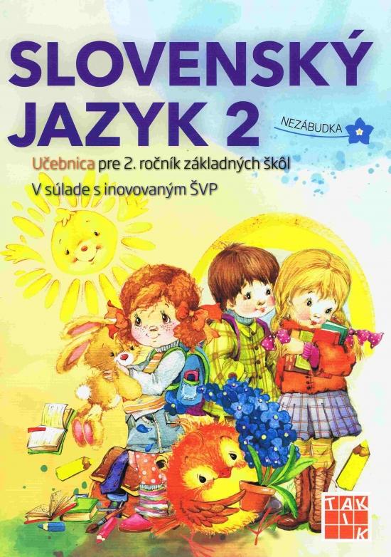 Kniha: Slovenský jazyk 2 - Učebnica pre 2. ročník ZŠ (2.vyd.) - Anhová Nguyenová Ľuba