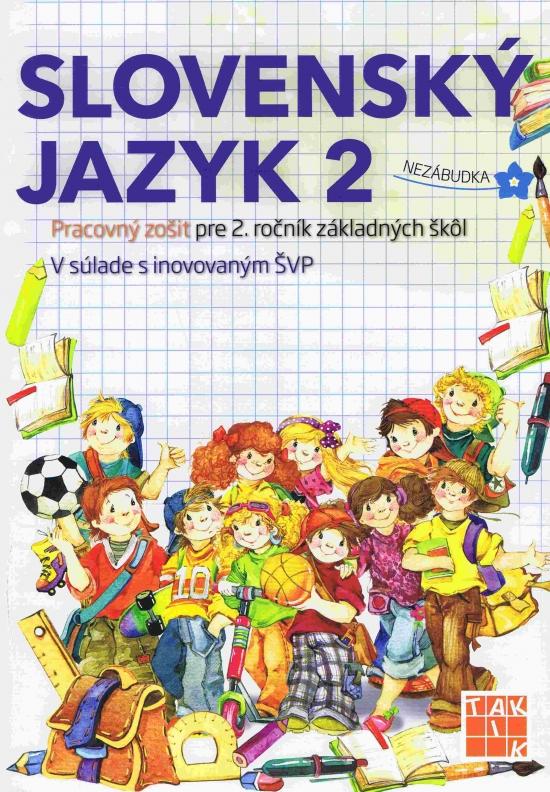 Kniha: Slovenský jazyk 2-Pracovný zošit pre 2. ročník ZŠ - Kolektív autorov