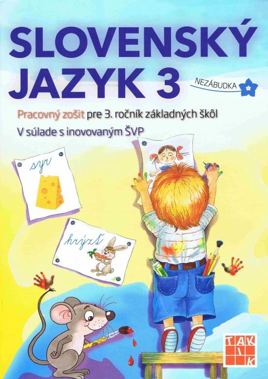 Kniha: Slovenský jazyk 3-Pracovný zošit pre 3. ročník ZŠ - Kolektív autorov