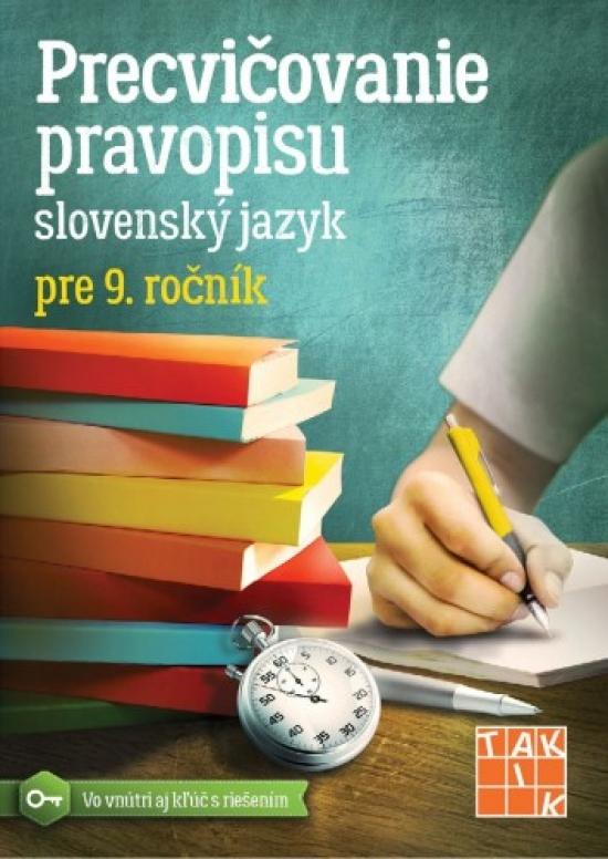 Kniha: Precvičovanie pravopisu SJ pre 9.ročník - Degúlová,Zuzana Jaďuďová Miroslava