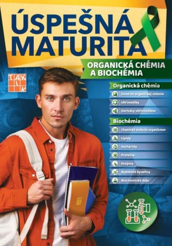 Kniha: Úspešná maturita Organická chémia a Biochémia - Melník Miloslav