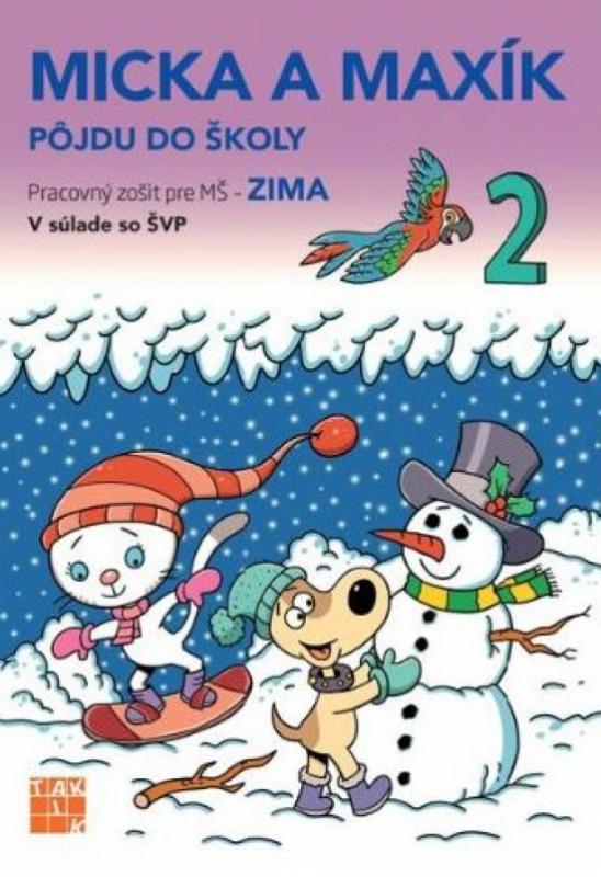 Kniha: Zima - Micka a Maxík idú do školy PZ - Balleková Švárová, Markéta Kovaříková Jaroslava