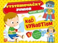 Keď vyrastiem - Vystrihovačky junior