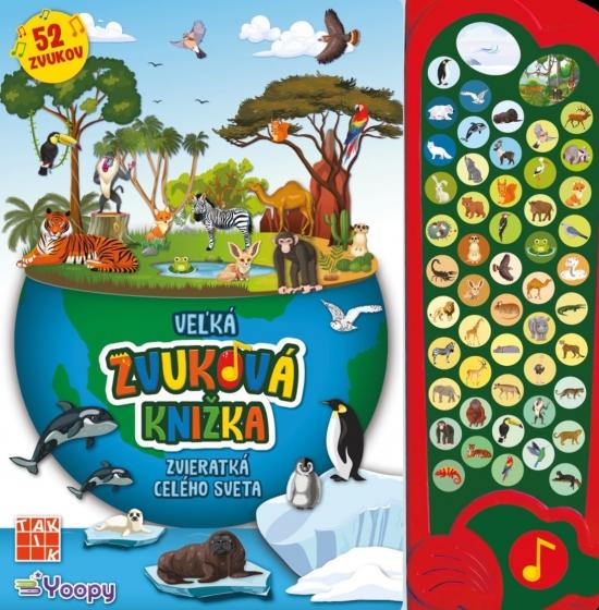 Kniha: Veľká zvuková knižka: Zvieratká celého svetaautor neuvedený