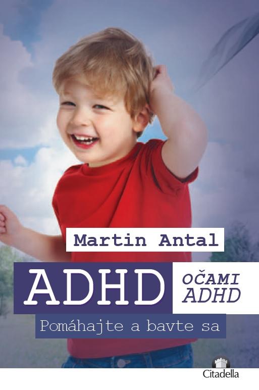 Kniha: ADHD očami ADHD - Martin Antal