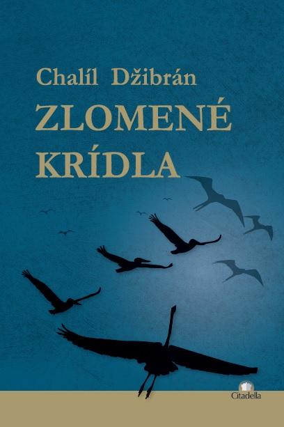 Kniha: Zlomené krídla - Chalíl Džibrán