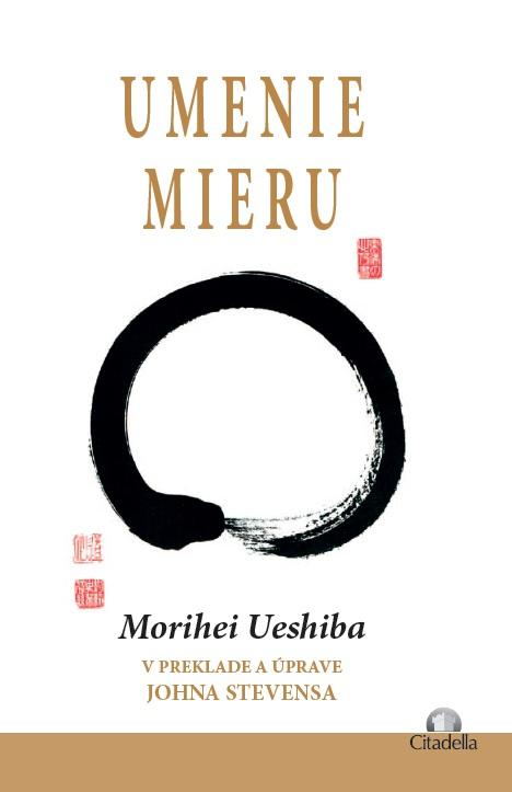 Kniha: Umenie mieru - Morihei Ueshiba