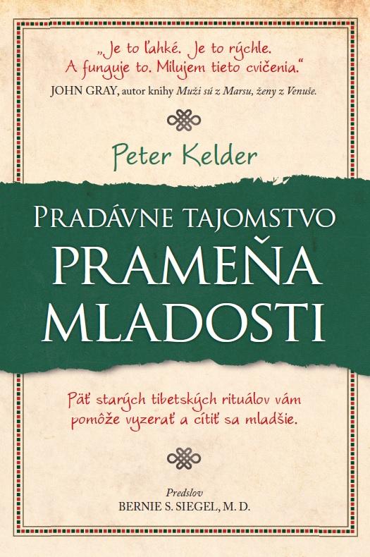 Kniha: Pradávne tajomstvo prameňa mladosti - Peter Kelder