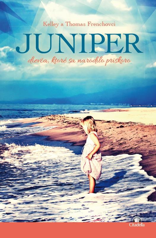 Kniha: Juniper - Kelley a Thomas Frenchovci