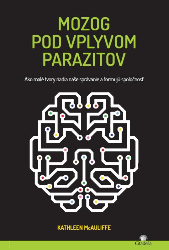 Kniha: Mozog pod vplyvom parazitov - Kathleen McAuliffe