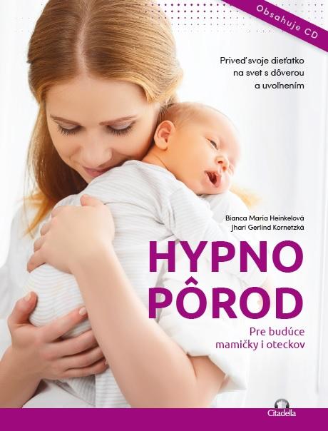 Kniha: Hypnopôrod + CD - Bianca Maria Heinkelová