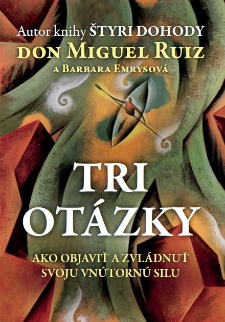 Kniha: Tri otázky - Miguel Ruiz