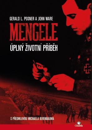 Kniha: Mengele - Úplný životní příběh - Gerald L. Posner