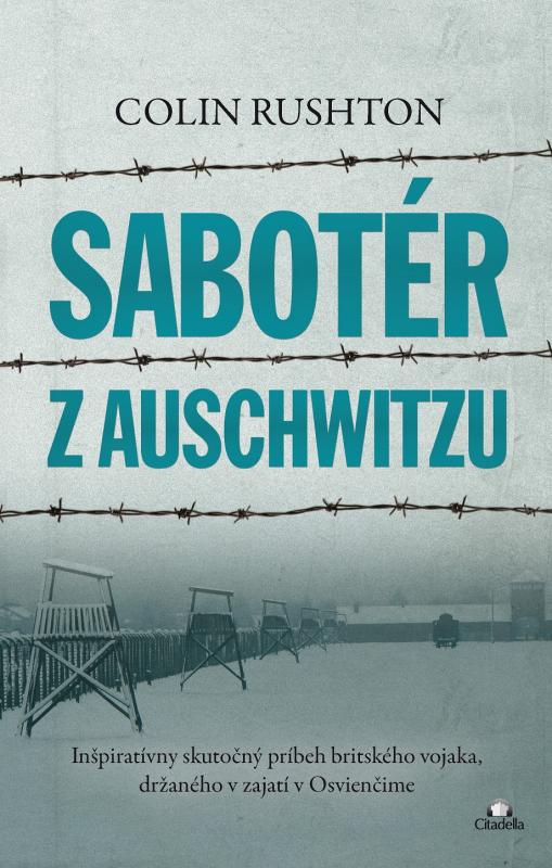 Kniha: Sabotér z Auschwitzu - Colin Rushton