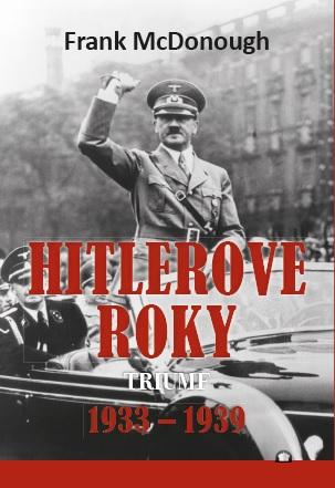 Kniha: Hitlerove roky 1933-1939 - Frank McDonough