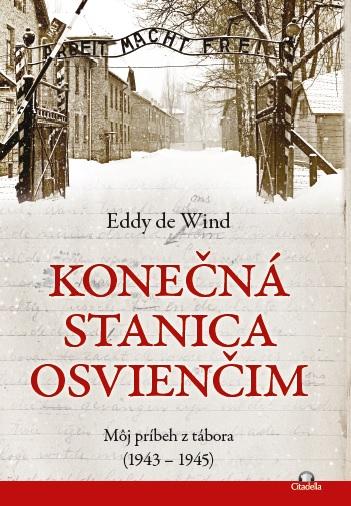 Kniha: Konečná stanica Osvienčim - Eddy de Wind