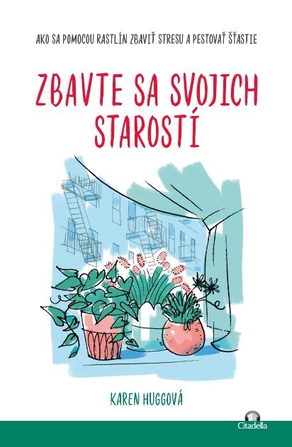 Kniha: Zbavte sa svojich starostí - Karen Huggová