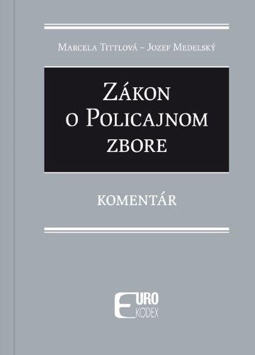 Kniha: Zákon o policajnom zbore - Jozef Medelský