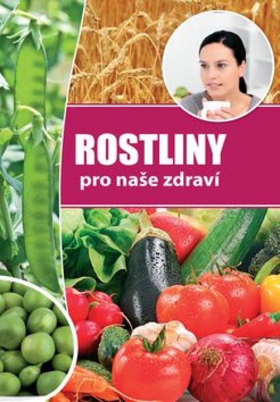 Kniha: Rostliny pro naše zdravíautor neuvedený