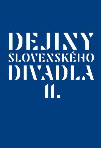 Kniha: Dejiny slovenského divadla II. - Vladimír Štefko