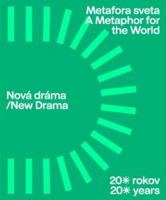 Nová dráma / Metafora sveta. 20 rokov