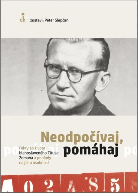 Kniha: Neodpočívaj, pomáhaj - Peter Slepčan