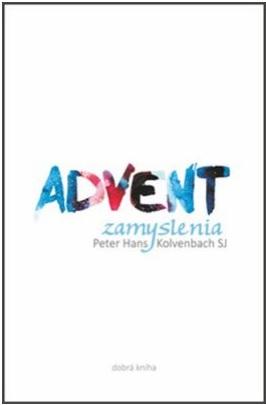 Kniha: Advent / Zamyslenia - Peter-Hans Kovenbach