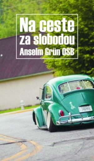 Kniha: Na ceste za slobodou - Anselm Grun