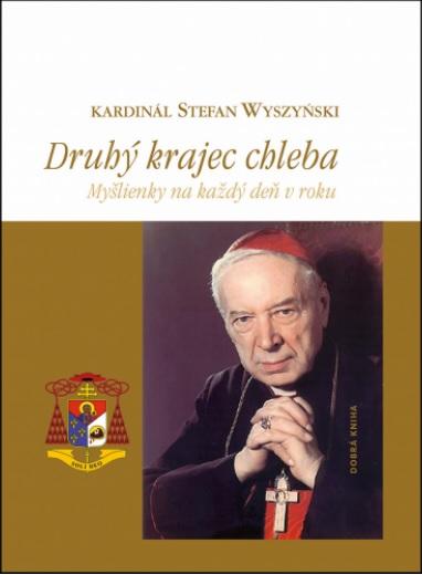 Kniha: Druhý krajec chleba - kardinál Stefan Wyszyński