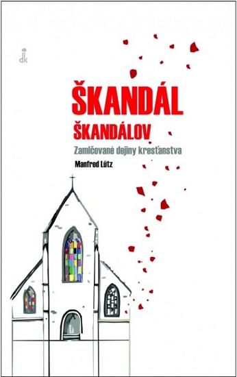 Kniha: Škandál škandálov - Manfred Lütz