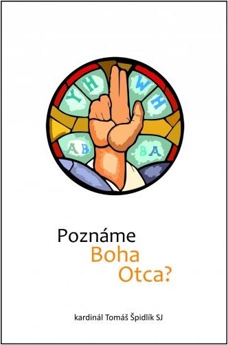 Kniha: Poznáme Boha Otca? - Tomáš Špidlík