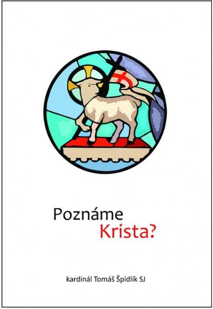 Kniha: Poznáme Krista? - Tomáš Špidlík