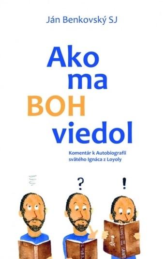 Kniha: Ako ma Boh viedol - Ján Benkovský SJ