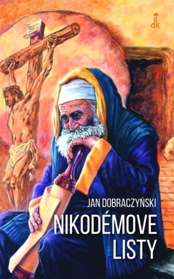 Kniha: Nikodémove listy - Jan Dobraczynski