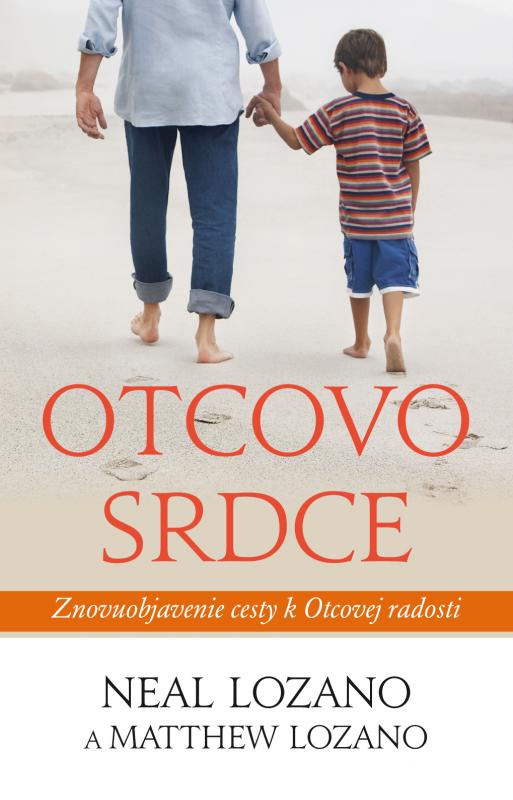 Kniha: Otcovo srdce - Neal Lozano