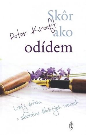 Kniha: Skôr ako odídem - Peter Kreeft