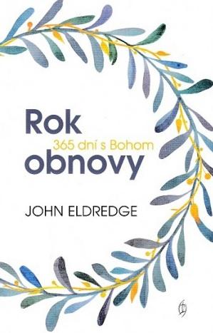 Kniha: Rok obnovy - John Eldredge