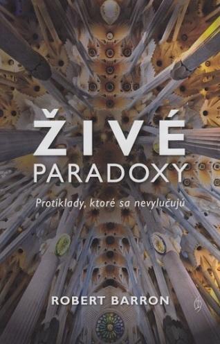 Kniha: Živé paradoxy - Robert Barron