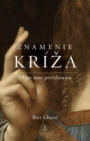 Kniha: Znamenie kríža - Bert Ghezzi