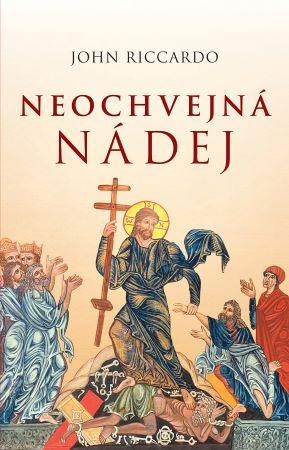 Kniha: Neochvejná nádej - John Riccardo