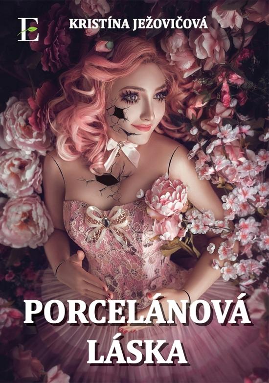 Kniha: Porcelánová láska - Ježovičová Kristína