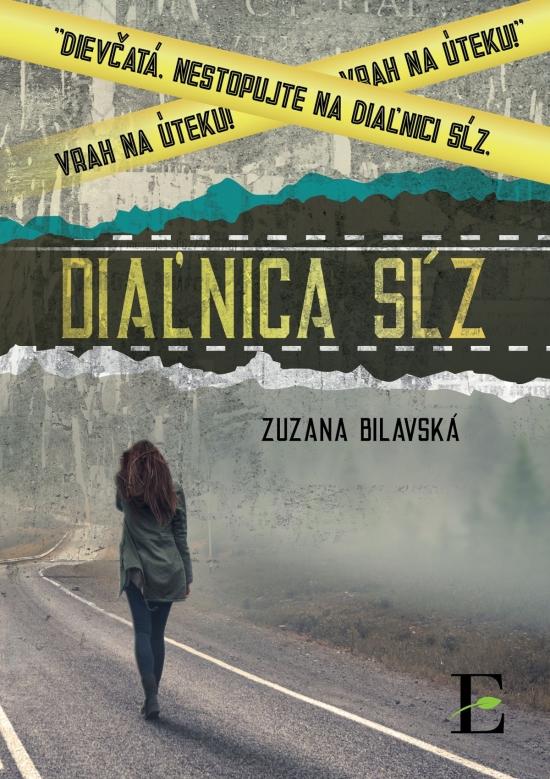 Kniha: Diaľnica sĺz - Bilavská Zuzana