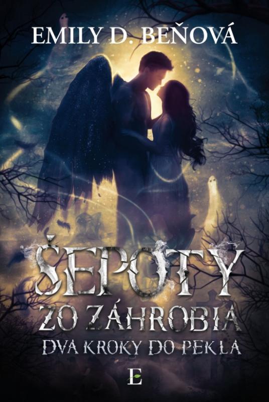 Kniha: Šepoty zo záhrobia - Beňová Emily D.